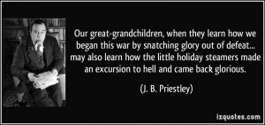 Great Grandchildren Quotes Our great-grandchildren, when