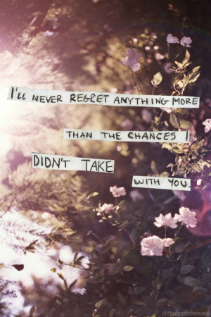 sometimes...and the things that could be. I wonder what opportunities ...