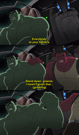 Hulk and the Agents of S.M.A.S.H Quote-9