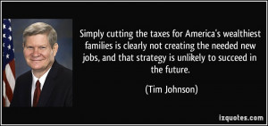 Simply cutting the taxes for America's wealthiest families is clearly ...