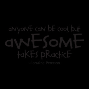 Awesome Takes Practice Wall Quotes™ Decal