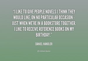... like, on no particular occasi... - Daniel Handler at Lifehack Quotes