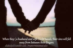 When they (a husband & wife) hold hands, their sins will fall away ...