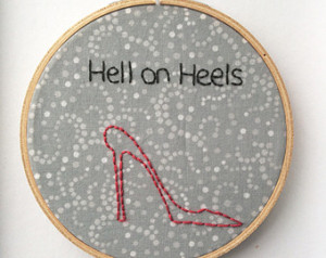 Hell on Heels - Customizable Hand E mbroidered Hoop Art - Wall Art ...