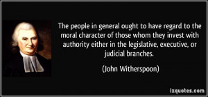 regard to the moral character of those whom they invest with authority ...