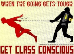 ... is the history of class struggles.”~ Karl Marx~ Communist Manifesto