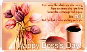 ... wish on Boss's Day to say how much you appreciate your boss