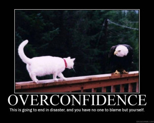 Funny poster about over confidence