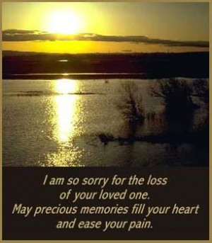 My condolences for your loss.