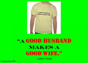 Husband-Quotes-A-good-husband-makes-a-good-wife-Famous-Husband-Quotes ...