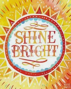 Shine Bright | Inspirational Quotes