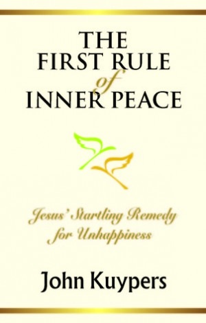 Start by marking “The First Rule of Inner Peace: Jesus' Startling ...