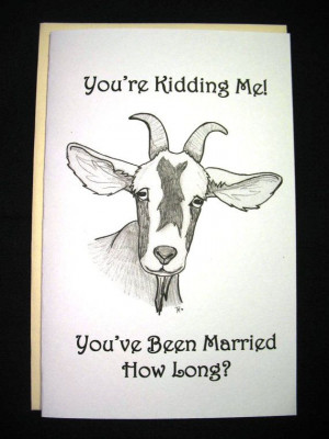 Funny Farm Goat Wedding Anniversary Card by FantasticFloras, $4.00