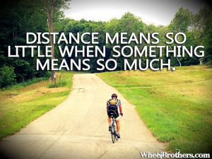 Distance means so little...