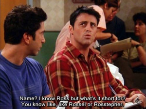 Favourite Quote from Friends – Joey Tribbiani: ‘How you Doin’