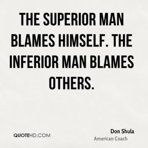 don-shula-don-shula-the-superior-man-blames-himself-the-inferior-man ...