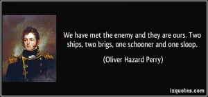 More Oliver Hazard Perry Quotes