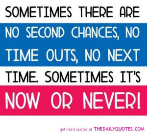 sometimes-no-second-chances-life-quotes-sayings-pictures.jpg