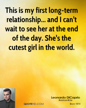 leonardo-dicaprio-quote-this-is-my-first-long-term-relationship-and-i ...