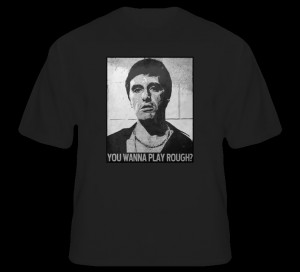 Scarface quote movie 80s gangster hip hop Pacino Tony Montana t shirt