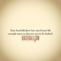 Your baseball glove - respect More
