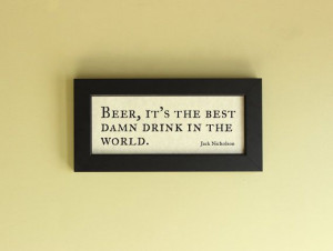 Man Cave Bar Sign - Funny Jack Nicholson Drinking Quote Beer