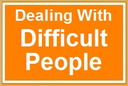 Tips For Dealing With Difficult People