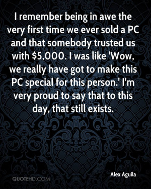 remember being in awe the very first time we ever sold a PC and that ...