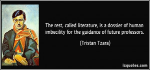 More Tristan Tzara Quotes