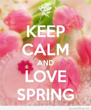 Welcome spring. Spring quotes and images.