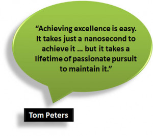 Achieving Excellence is Easy – Tom Peters Quote