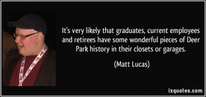 More Matt Lucas Quotes