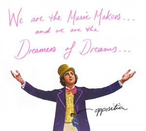 We are the Music Makers and we are the Dreamers of Dreams”