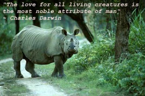 ... living creatures Is the Most Noble Attribute of man”~ Earth Quote