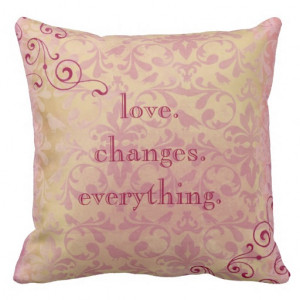 pillows with sayings love changes everything with vintage washed out ...