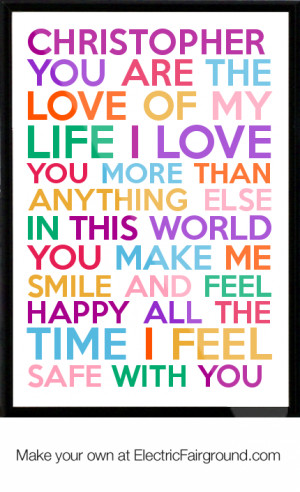 Love You More Than My Life Quotes Christopher you are the love of my ...