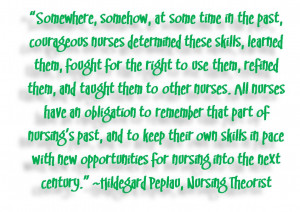Nursing School Quotes Nurses' obligation to remember