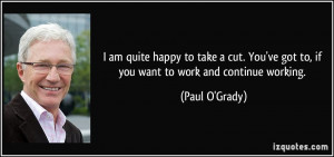 quote-i-am-quite-happy-to-take-a-cut-you-ve-got-to-if-you-want-to-work ...