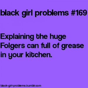 Visit Black Girl Problems Tumblr