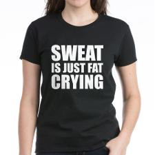Sweat Is Just Fat Crying Women's Dark T-Shirt for