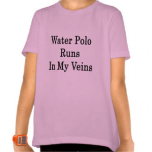 Water Polo Runs In My Veins