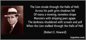 ... shuddered with scream and yell When the Lion stalked through the Halls