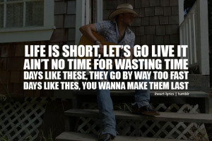 Days Like These - Jason Aldean quote to live by