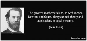 The greatest mathematicians, as Archimedes, Newton, and Gauss, always ...