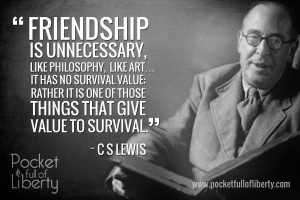 Cs Lewis Quotes Friendship Here are a few of his quotes