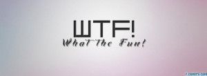 funny wtf quote facebook cover for timeline