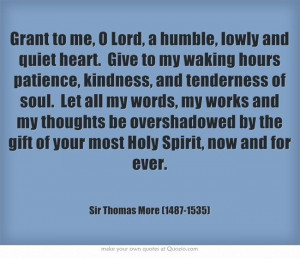 heart. Give to my waking hours patience, kindness, and tenderness ...