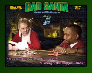 bad santa movie quotes | Bad Santa - Bad Santa Wallpaper (473729 ...