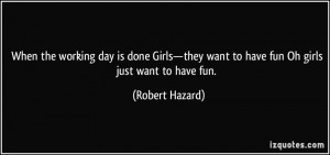 have fun girls just wanna have fun quotes girls just wanna have fun