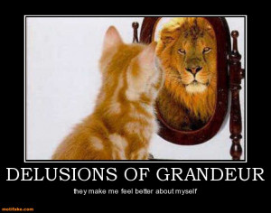 delusions-of-grandeur-kitty-demotivational-posters-1308769935